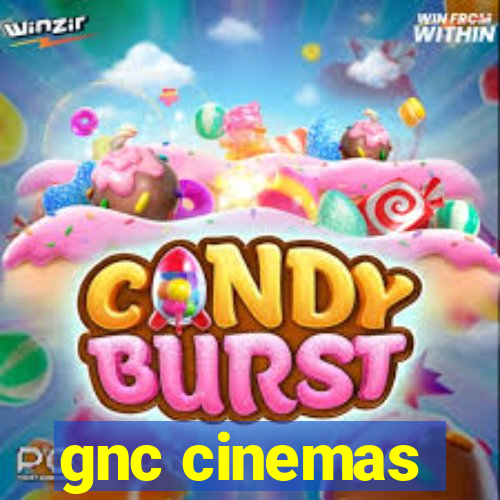 gnc cinemas